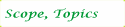 scope, topics